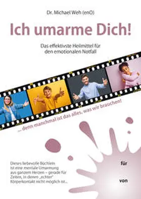 Weh |  Ich umarme Dich! | Buch |  Sack Fachmedien