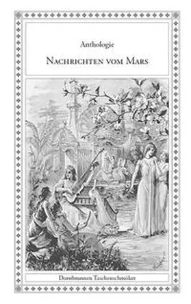 Bernard / Maupassant / Bielka |  Nachrichten vom Mars | Buch |  Sack Fachmedien