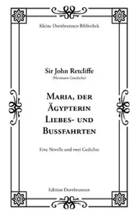 Retcliffe |  Maria, der Ägypterin Liebes- und Bußfahrten | eBook | Sack Fachmedien