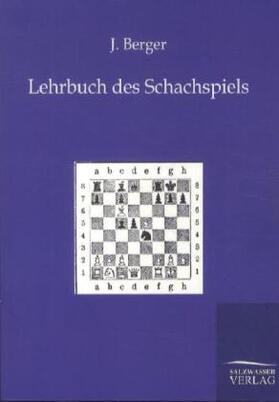 Berger |  Lehrbuch des Schachspiels | Buch |  Sack Fachmedien