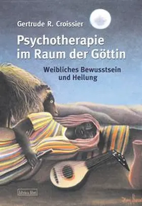 Croissier |  Psychotherapie im Raum der Göttin | Buch |  Sack Fachmedien