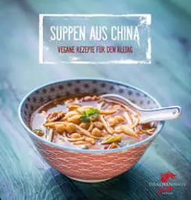 Frisch |  Vegane Suppen aus China | Buch |  Sack Fachmedien