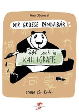 Obtresal / Li |  Der große Panda 05. Der große Panda übt sich in Kalligrafie | Buch |  Sack Fachmedien