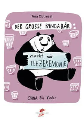 Obtresal / Li |  Der große Panda / Der große Panda macht eine Teezeremonie | Buch |  Sack Fachmedien