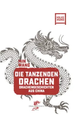 Wang / Winter / König |  Die tanzenden Drachen | Buch |  Sack Fachmedien
