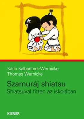 Kalbantner-Wernicke / Wernicke |  Szamuráj shiatsu | Buch |  Sack Fachmedien