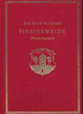 Peter |  Das Buch der Stadt Fiinsterwalde (Niederlausitz) | Buch |  Sack Fachmedien