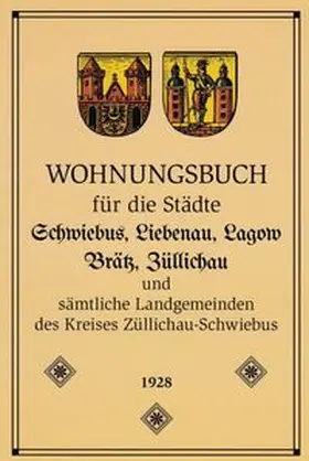 Andreas |  Wohnungsbuch für die Städte Schwiebus, Liebenau, Lagow, Brätz und Züllichau | Buch |  Sack Fachmedien