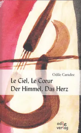 Caradec |  Le Ciel, Le Cœur / Der Himmel, Das Herz | Buch |  Sack Fachmedien