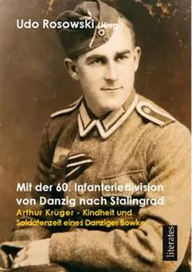 Rosowski |  Mit der 60. Infanteriedivision von Danzig nach Stalingrad | Buch |  Sack Fachmedien