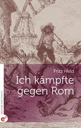 Held |  Ich kämpfte gegen Rom | Buch |  Sack Fachmedien