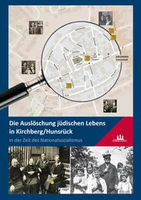 Stoffel / Wagner / Pies |  Die Auslöschung jüdischen Lebens in Kirchberg/Hunsrück in der Zeit des Nationalsozialismus | eBook | Sack Fachmedien
