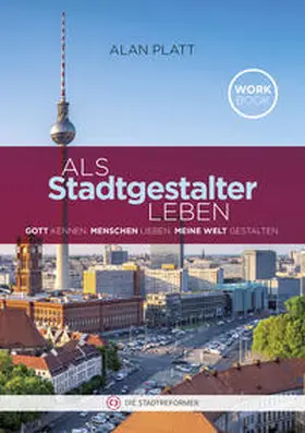 Platt |  Als Stadtgestalter leben | Buch |  Sack Fachmedien