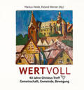 Heide / Werner / Baltes |  WERTVOLL - 40 Jahre Christus-Treff | Buch |  Sack Fachmedien