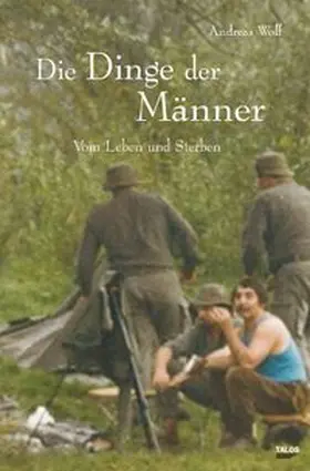 Wolf |  Die Dinge der Männer | Buch |  Sack Fachmedien