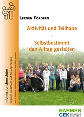 Ziegler / LERNEN FÖRDERN - Bundesverband zur Förderung von Menschen mit Lernbehinderungen e.V. |  Aktivität und Teilhabe - Selbstbestimmt den Alltag gestalten | Buch |  Sack Fachmedien
