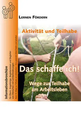 Ziegler / LERNEN FÖRDERN - Bundesverband zur Förderung von Menschen mit Lernbehinderungen e.V. |  Aktivität und Teilhabe - Wege zur Teilhabe am Arbeitsleben | Buch |  Sack Fachmedien