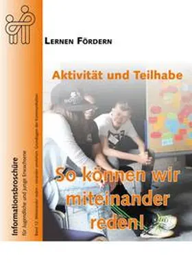 Ziegler / LERNEN FÖRDERN - Bundesverband zur Förderung von Menschen mit Lernbehinderungen e.V. |  Aktivität und Teilhabe - Miteinander reden - einander verstehen | Buch |  Sack Fachmedien