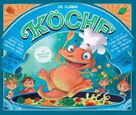 Karschnick / Kinne / Heitz |  Die kleinen Köche | Buch |  Sack Fachmedien