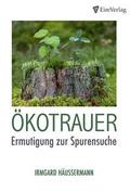 Häussermann |  Ökotrauer | Buch |  Sack Fachmedien