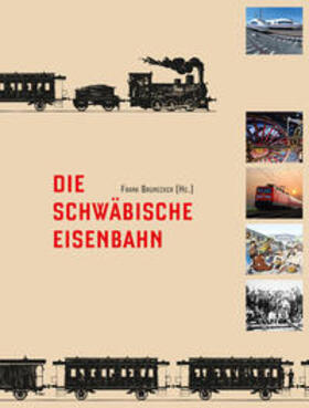 Brunecker / Renner / Beiche | Die Schwäbische Eisenbahn | Buch | 978-3-943391-33-6 | sack.de