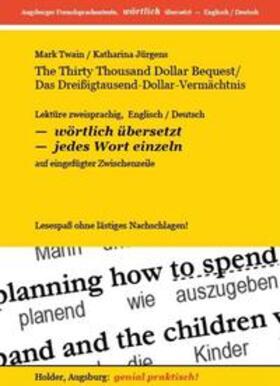 Twain / Jürgens / Holder |  The Thirty Thousand Dollar Bequest / Das Dreißig-Tausend-Dollar-Vermächtnis | Buch |  Sack Fachmedien