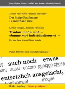 Hebel / Schweitzer / Holder | Der listige Kaufmann / Le marchand rusé | Buch | 978-3-943394-63-4 | sack.de