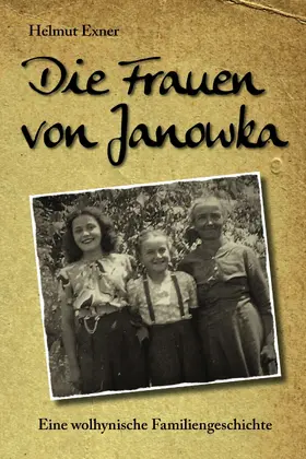 Exner |  Die Frauen von Janowka | eBook | Sack Fachmedien