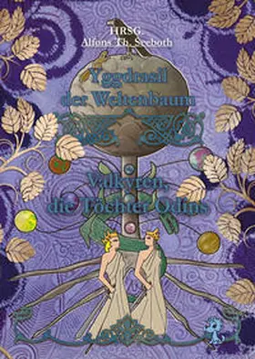Seeboth / Cook / Astner |  Yggdrasil der Weltenbaum | Buch |  Sack Fachmedien