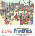  Kalender 2016 - Es wimmelt in & rund um Frankfurt am Main | Sonstiges |  Sack Fachmedien