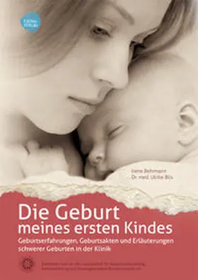 Behrmann / Bös |  Die Geburt meines ersten Kindes | Buch |  Sack Fachmedien