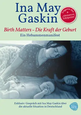Gaskin |  Kraft der Geburt - Birth Matters | Buch |  Sack Fachmedien