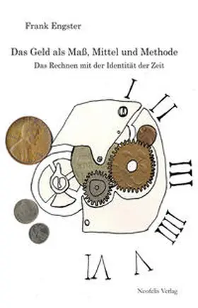 Engster |  Das Geld als Maß, Mittel und Methode | Buch |  Sack Fachmedien
