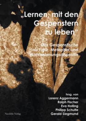 Hilbrand / Aggermann / Kaulbarsch | "Lernen, mit den Gespenstern zu leben" | Buch | 978-3-943414-47-9 | sack.de