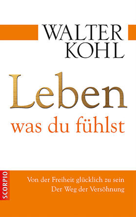 Kohl |  Leben, was du fühlst | Buch |  Sack Fachmedien