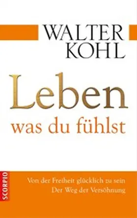 Kohl |  Leben, was du fühlst | eBook | Sack Fachmedien