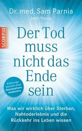 Parnia / Young |  Der Tod muss nicht das Ende sein | eBook | Sack Fachmedien