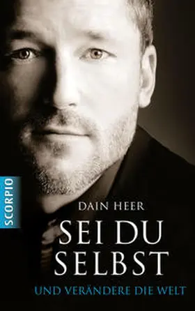 Heer |  Sei du selbst und verändere die Welt | Buch |  Sack Fachmedien