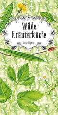 Hilgers / Köhn |  Wilde Kräuterküche | Buch |  Sack Fachmedien