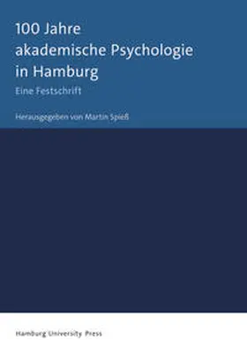Spieß |  100 Jahre akademische Psychologie in Hamburg | Buch |  Sack Fachmedien