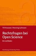 Lahmann / Kreutzer |  Rechtsfragen bei Open Science | Buch |  Sack Fachmedien