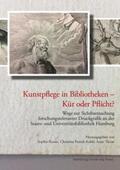 Posselt-Kuhli / Theise / Kunze |  Kunstpflege in Bibliotheken - Kür oder Pflicht? | Buch |  Sack Fachmedien