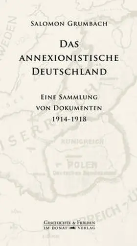 Grumbach / Donat |  Das annexionistische Deutschland | Buch |  Sack Fachmedien