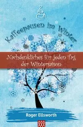 Ellsworth |  Kaffeepausen im Winter | Buch |  Sack Fachmedien