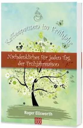 Ellsworth |  Kaffeepausen im Frühjahr | Buch |  Sack Fachmedien