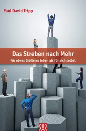 Tripp |  Das Streben nach Mehr | Buch |  Sack Fachmedien