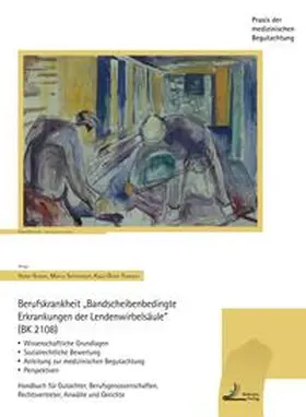 Grosser / Schiltenwolf / Thomann |  Berufskrankheit "Bandscheibenbedingte Erkrankungen der Wirbelsäule" (BK 2108) | Buch |  Sack Fachmedien
