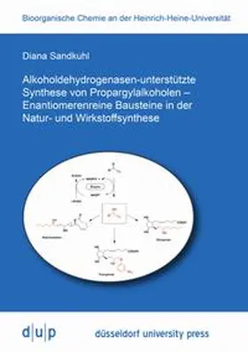 Sandkuhl |  Alkoholdehydrogenasen-unterstützte Synthese von Propargylalkoholen - Enantiomerenreine Bausteine in der Natur- und Wirkstoffsynthese | Buch |  Sack Fachmedien