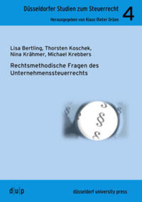 Bertling / Koschek / Krähmer | Rechtmethodische Fragen des Unternehmenssteuerrechts | Buch | 978-3-943460-59-9 | sack.de