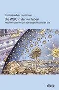 auf der Horst |  Die Welt, in der wir leben | Buch |  Sack Fachmedien